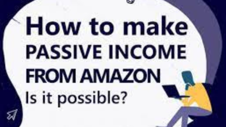 How to Make Passive Income on Amazon: 1A Comprehensive Guide to Building Your Financial Future