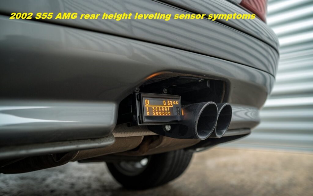 2002 S55 AMG rear height leveling sensor symptoms