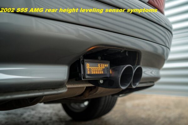 2002 S55 AMG rear height leveling sensor symptoms