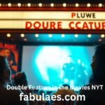 Double Feature in the Movies NYT